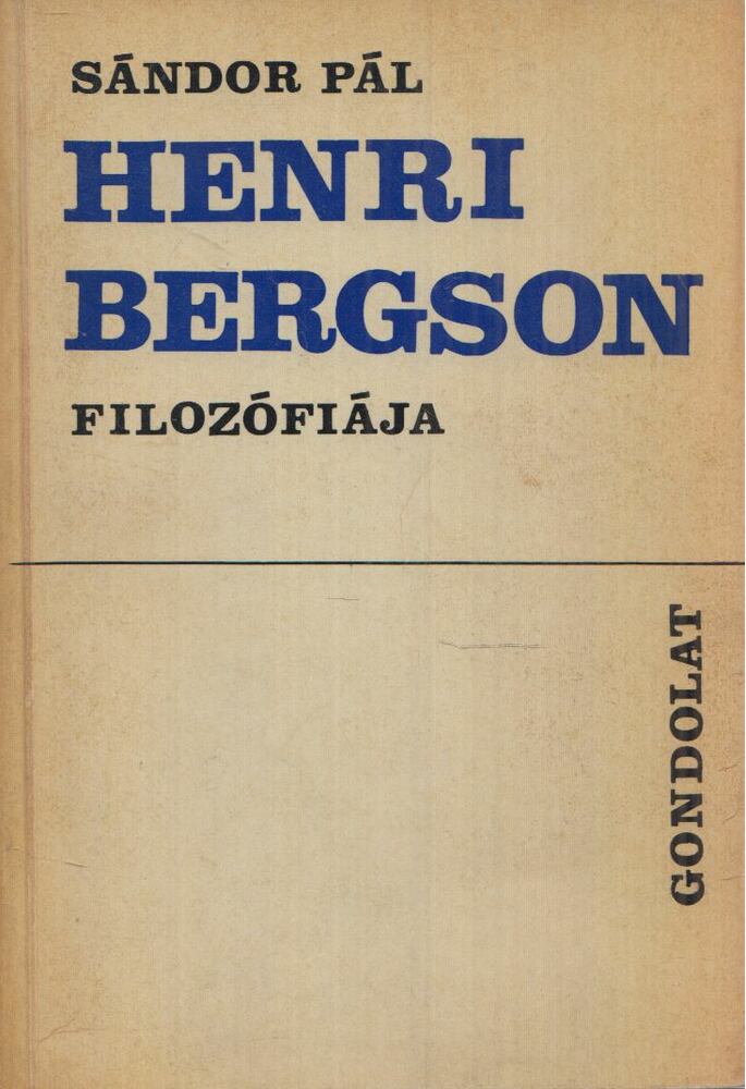 Sándor Pál - Henri Bergson filozófiája