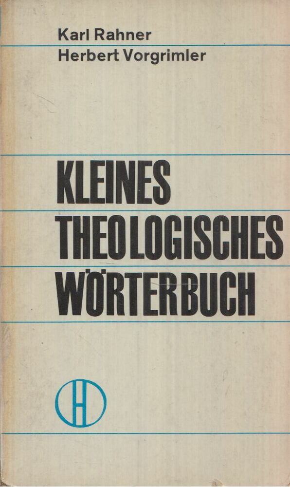 Vorgrimler,Herbert,Karl Rahner - Kleines Theologisches Wörterbuch