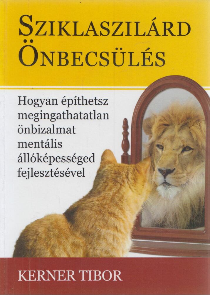 Kerner Tibor - Sziklaszilárd önbecsülés