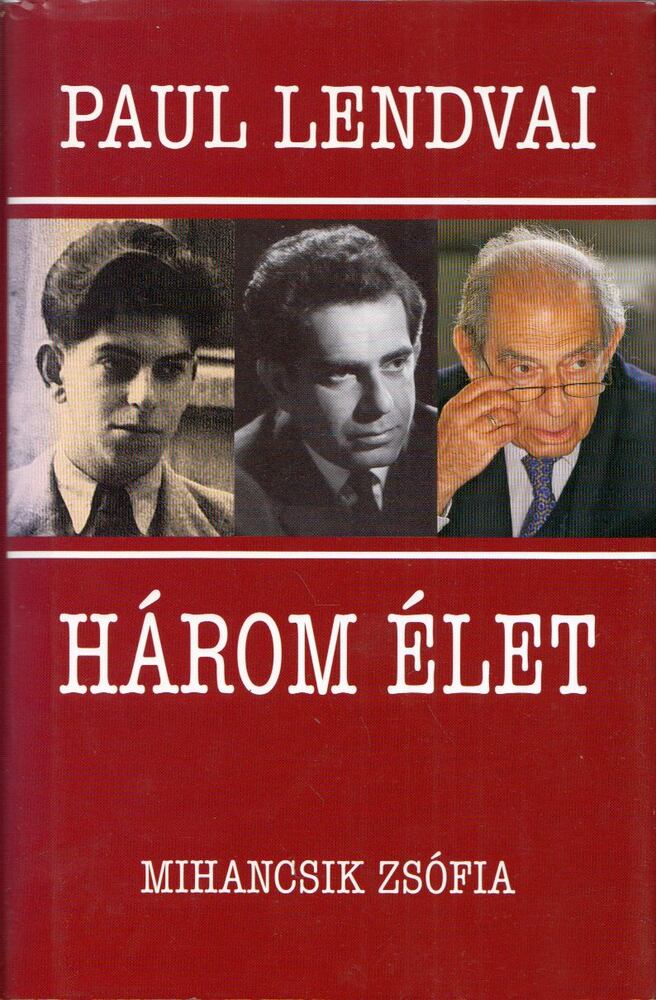 Paul Lendvai - Három élet (dedikált)