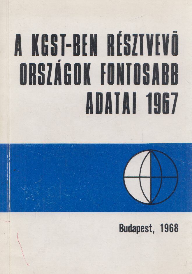  - A KGST-ben résztvevő országok fontosabb adatai 1967, Budapest 1968 antikvár könyv