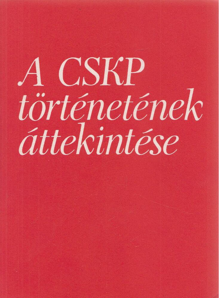  - A CSKP történetének áttekintése, Pozsony 1985 antikvár könyv