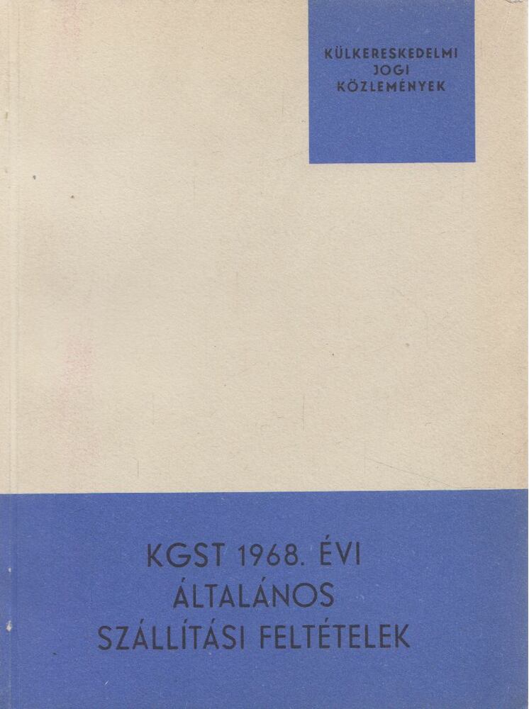 Dr. Szász Iván - KGST 1968. évi általános szállítási feltételek, Budapest 1968 antikvár könyv