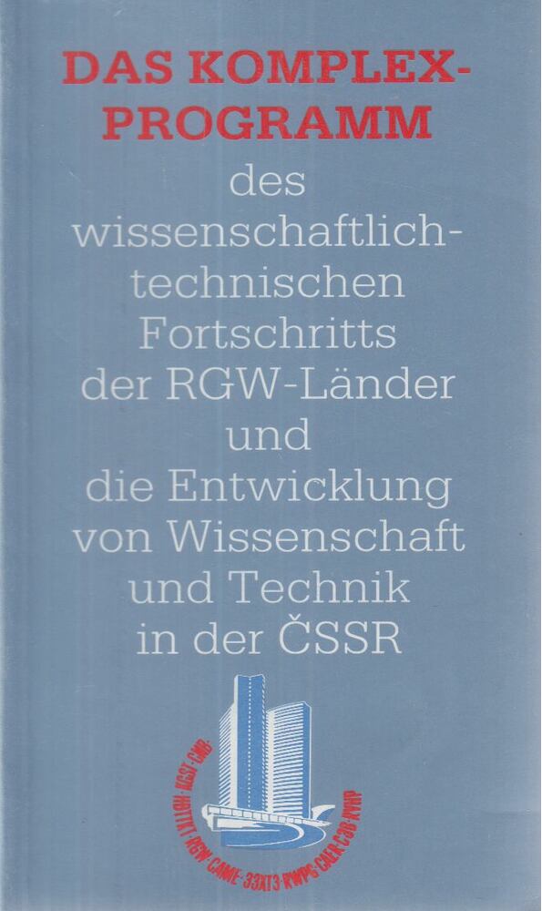 Obzina, Jaromír - Der Komplexprogramm des wissenschaftlich-technischen Fortschritts der RGW-Länder und die Entwicklung von Wissenschaft und Technik in der ČSSR bis zum Jahr 2000, Prag 1988 antikvár könyv