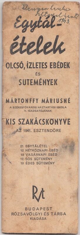 Mártonffy Máriusné - Egytálételek – Olcsó, ízletes ebédek és sütemények, Budapest 1941 antikvár könyv
