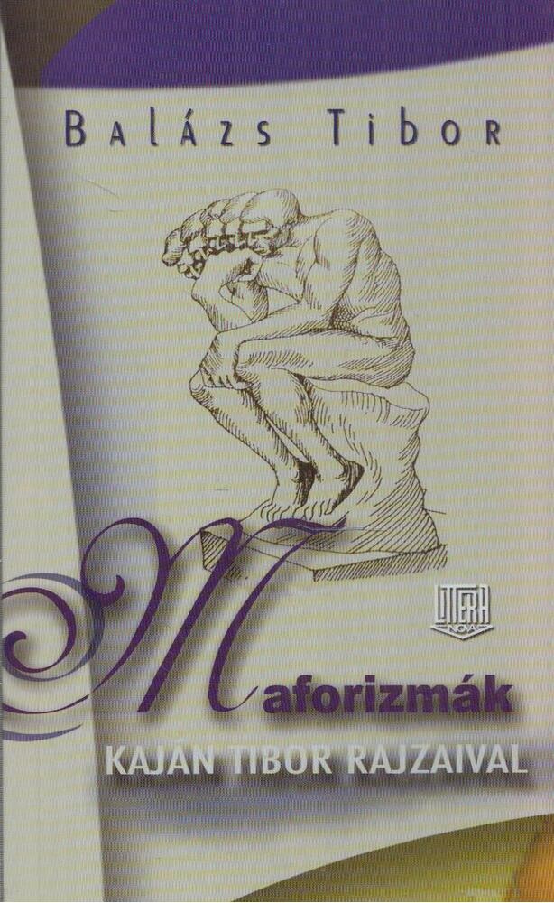 Balázs Tibor - Maforizmák (dedikált)