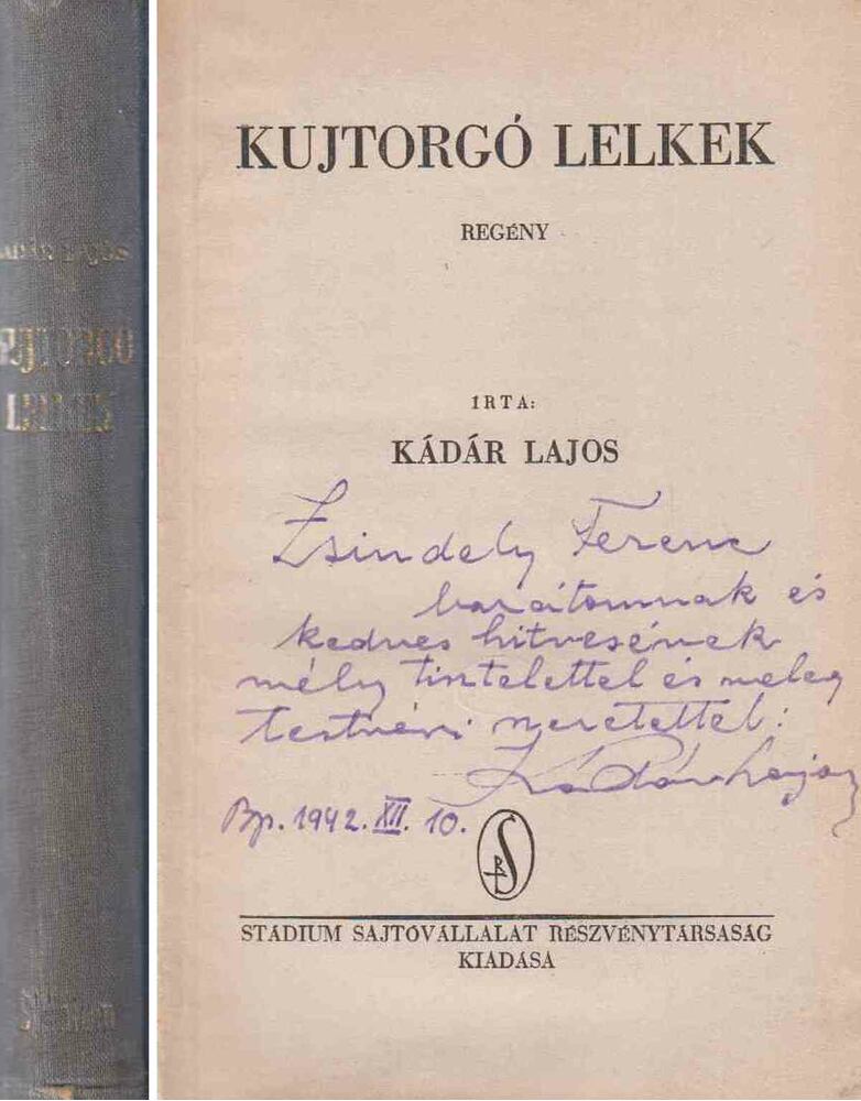 Kádár Lajos - Kujtorgó lelkek (dedikált)