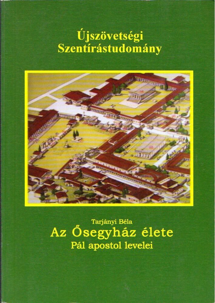 Tarjányi Béla - Az ősegyház élete