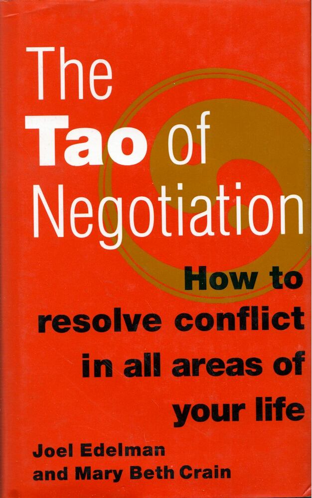 Joel Edelman, Mary Beth Crain - The Tao of Negotiation: How to Resolve Conflict in All Areas of Your Life, London 1994 antikvár könyv