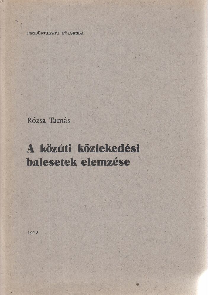 Rózsa Tamás - A közúti közlekedési balesetek elemzése