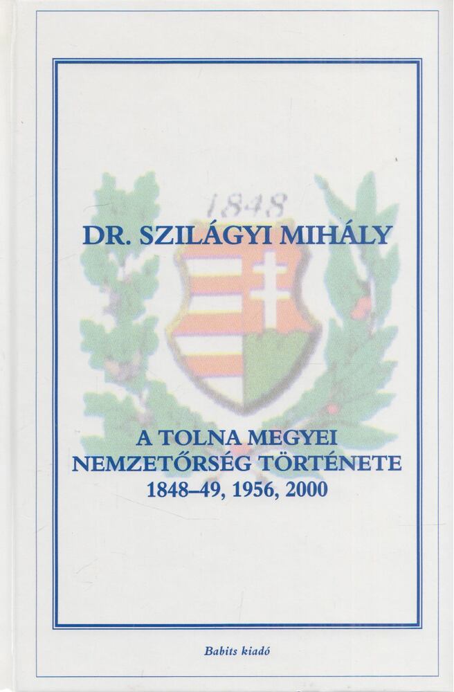 Demeter Anikó - A Tolna megyei nemzetőrség története, 1848-49, 1956, 2000, Szekszárd 2006 antikvár könyv