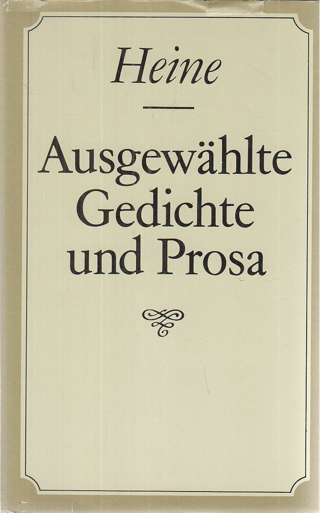Heine, Heinrich - Ausgewählte Gedichte und Prosa