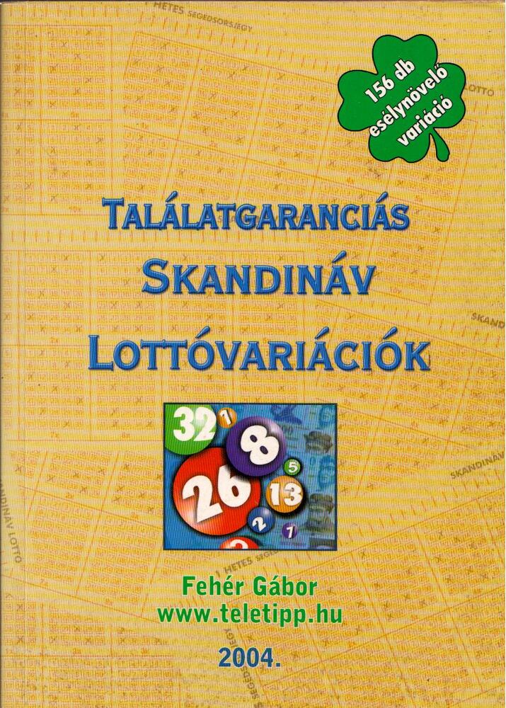 Fehér Gábor - Találatgaranciás skandináv lottóvariációk