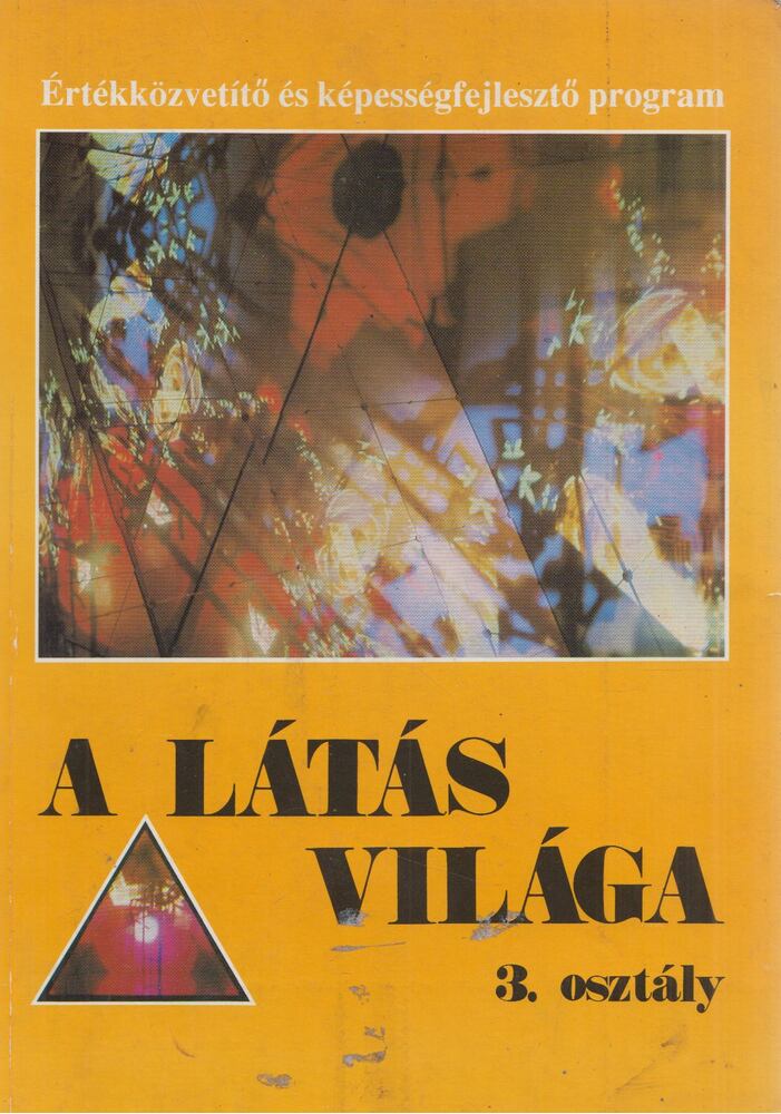 Heffner Anna - A látás világa 3. osztály