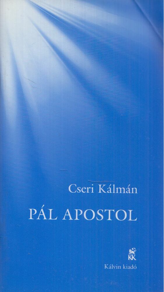 Cseri Kálmán - Pál apostol