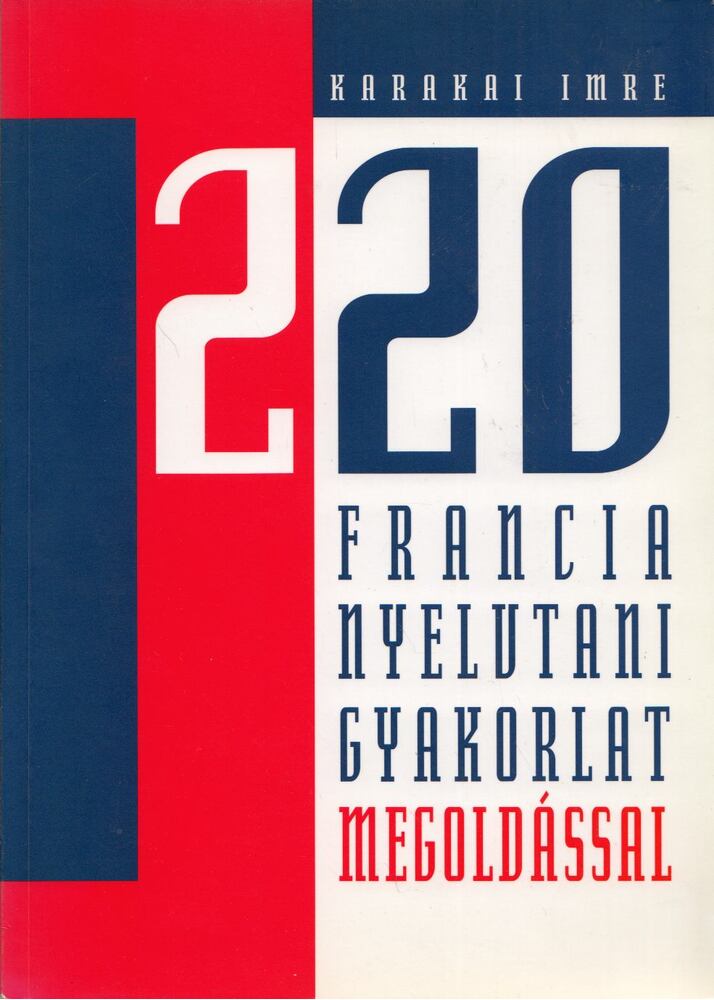 Karakai Imre - 220 Francia nyelvtani gyakorlat megoldással