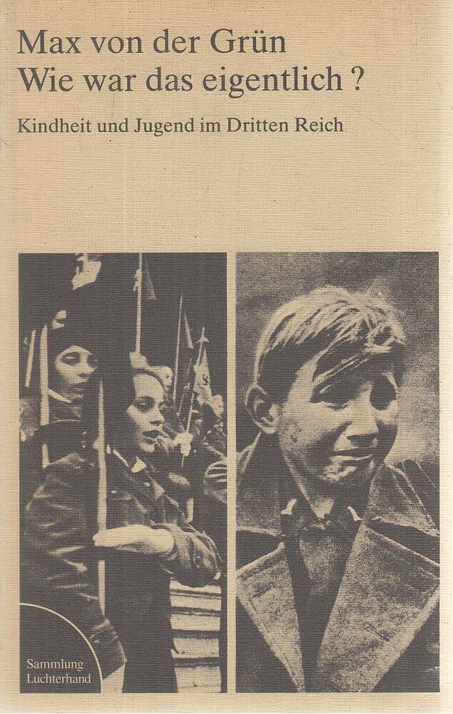 Max von der Grün - Wie war das eigentlich?