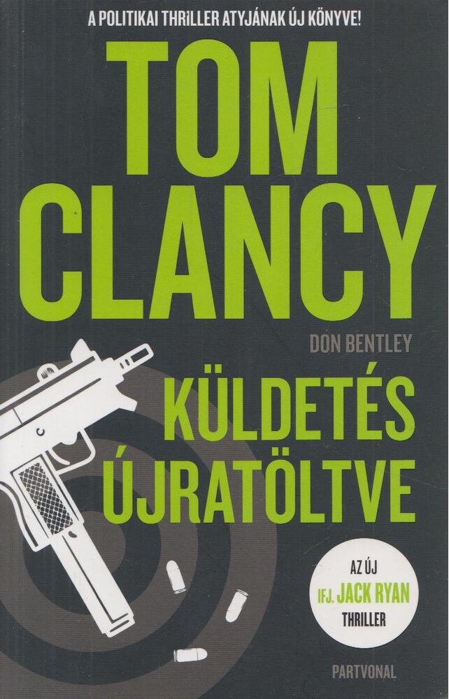 Tom Clancy,Don Bentley - Küldetés újratöltve