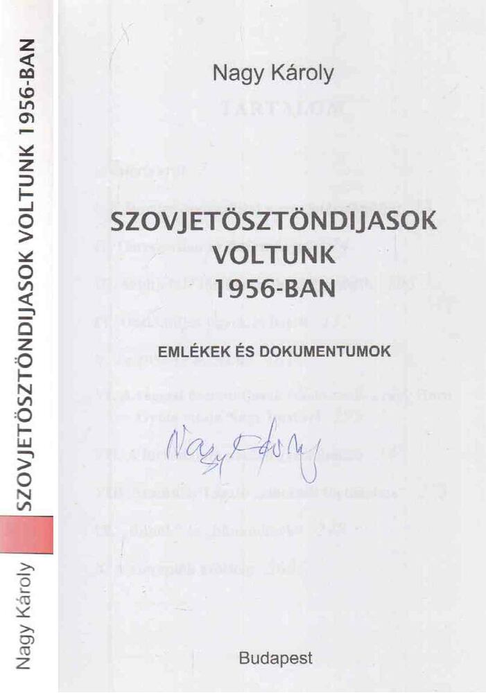 Nagy Károly - Szovjetösztöndíjasok voltunk 1956-ban (aláírt), Budapest 2011 antikvár könyv