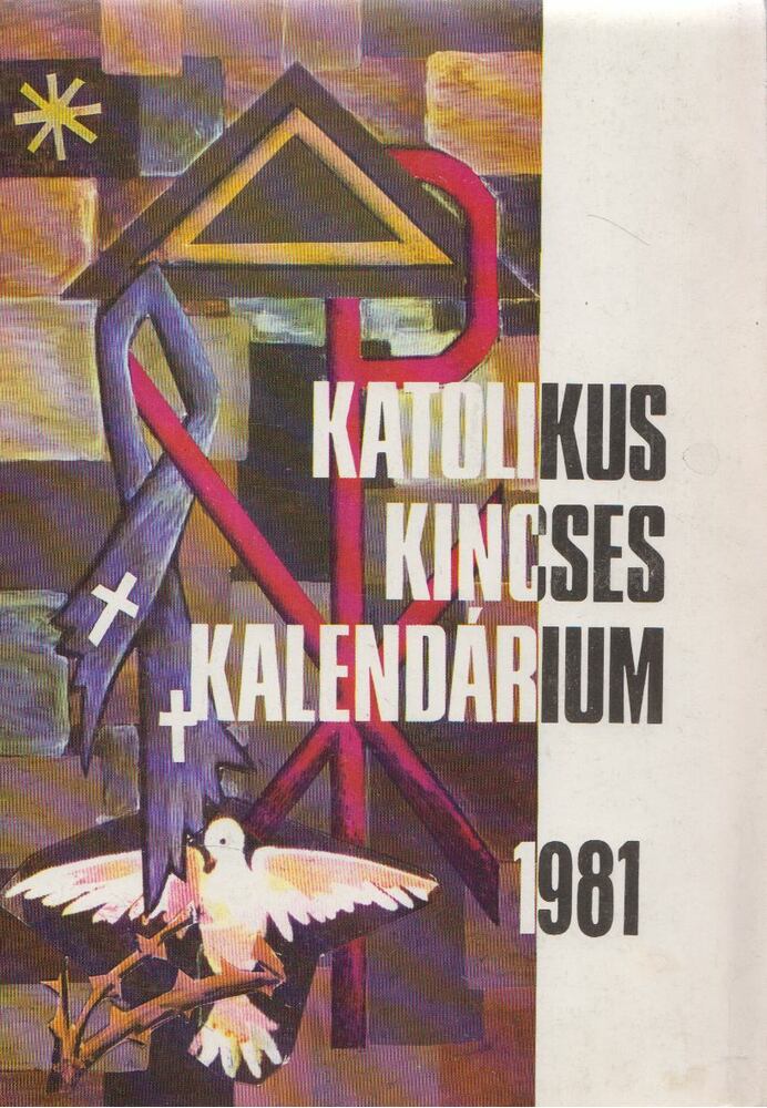Sík Sándor,Gál Ferenc - Katolikus Kincses Kalendárium 1981