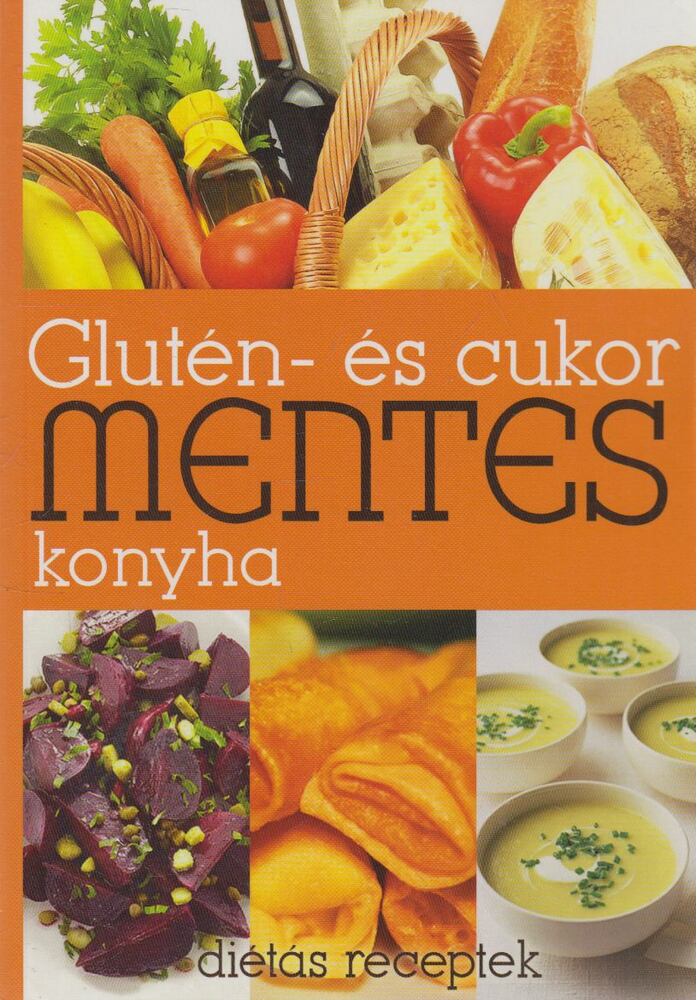 Bártfai Laci bácsi - Glutén- és cukormentes konyha