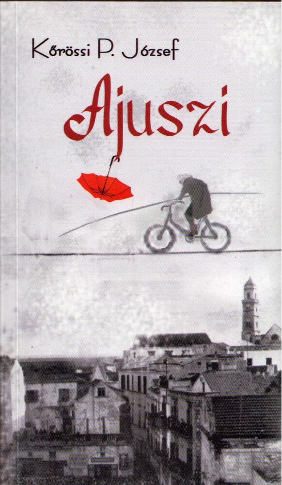 Kőrössi P. József - Ajuszi (dedikált)