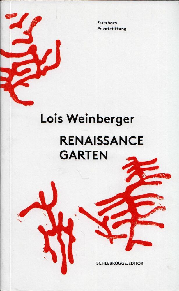 Lois Weinberger - Renaissance Garten