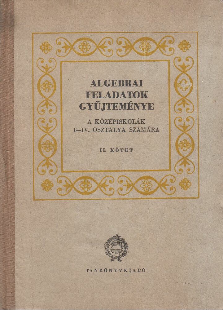 Varga Tamás - Algebrai feladatok gyűjteménye II.