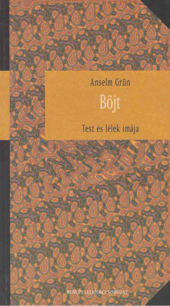 Anselm Grün  - Böjt