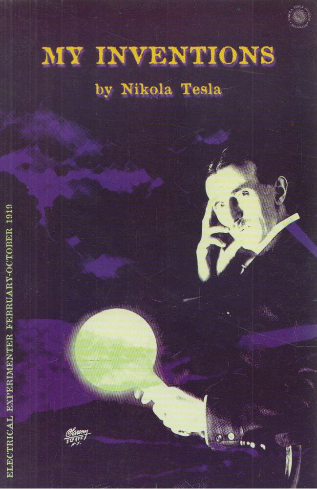 Nikola Tesla - My Inventions