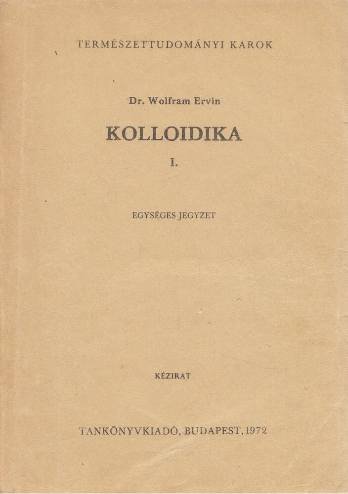 Dr. Wolfram Ervin - Kolloidika I.