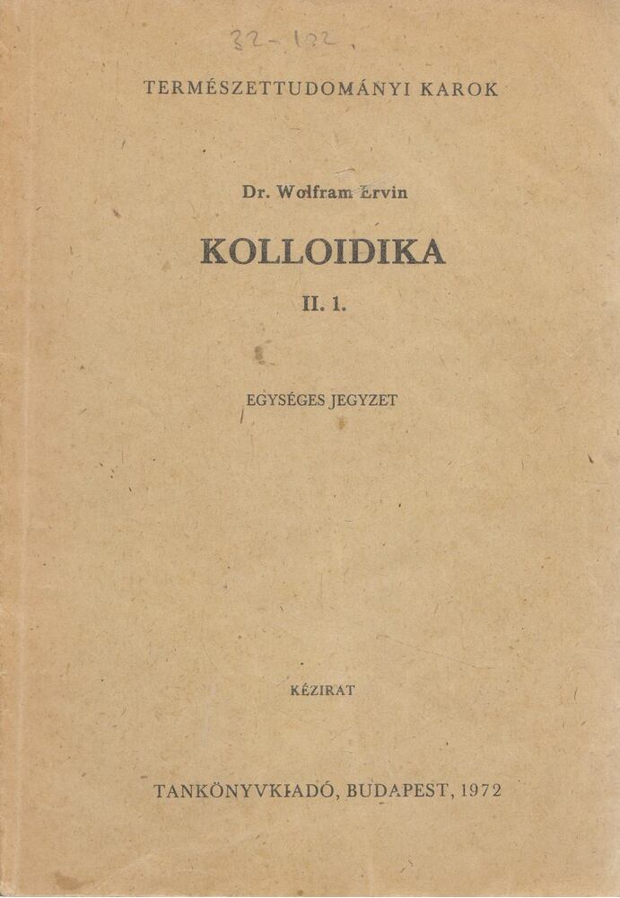 Dr. Wolfram Ervin - Kolloidika II. 1., Budapest 1972 antikvár könyv