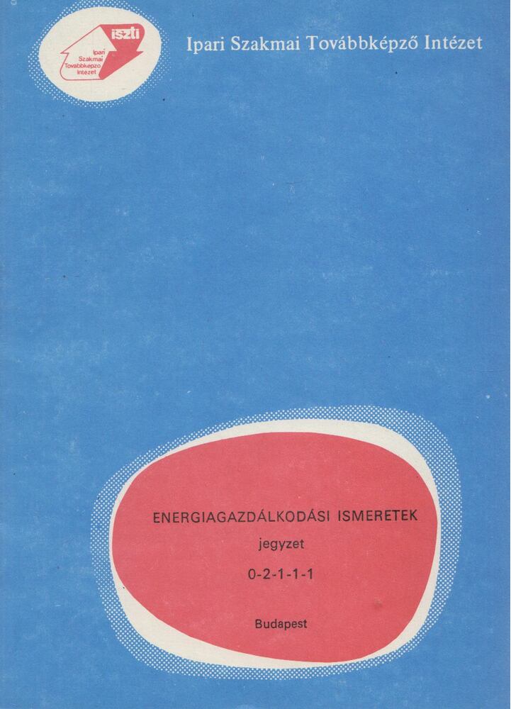 Tóth Endre - Energiagazdálkodási ismeretek jegyzet