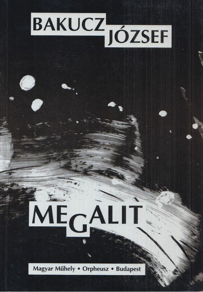 Bakucz József - Megalit