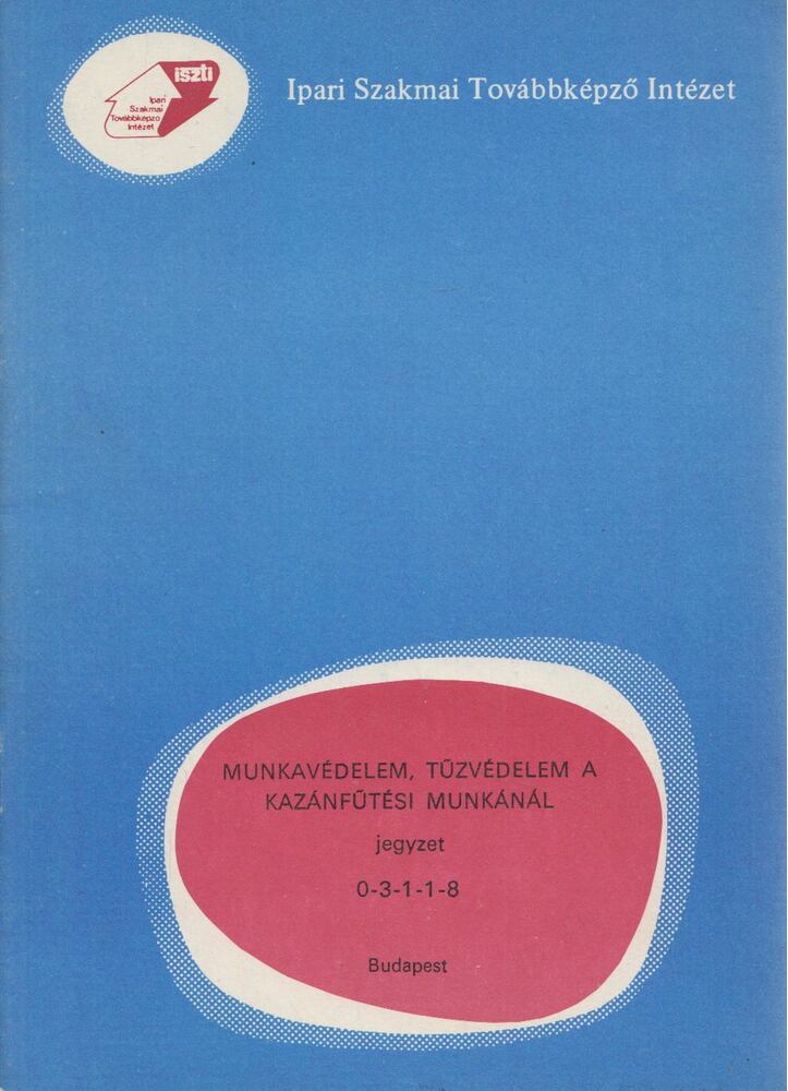 Sallay Andrásné, Turán György - Munkavédelem, tűzvédelem a kazánfűtési munkánál, Budapest 0 antikvár könyv