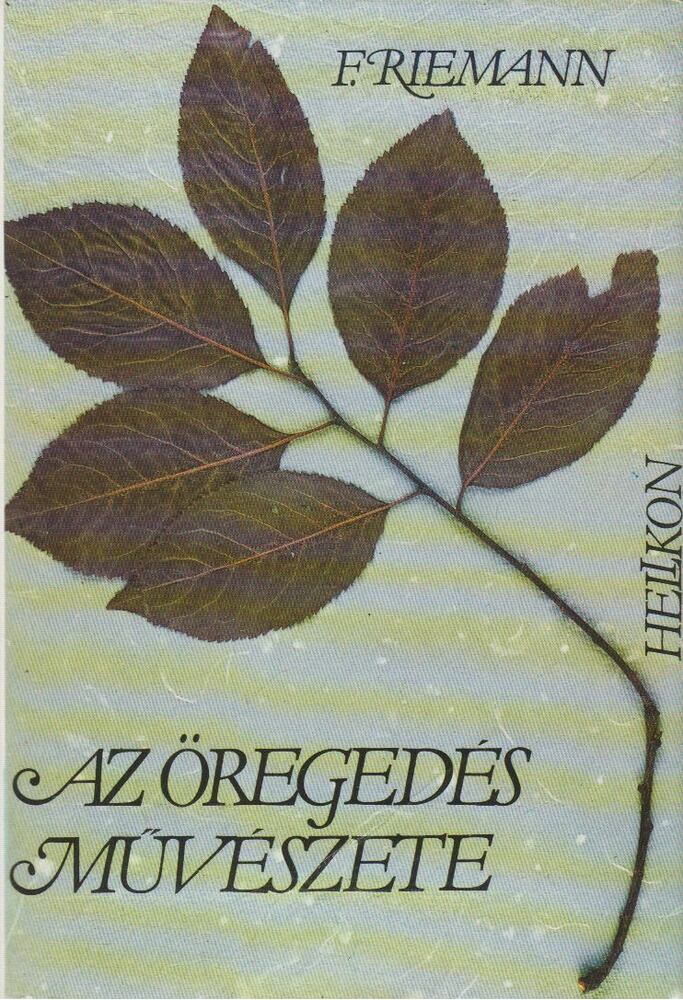 Fritz Riemann - Az öregedés művészete (dedikált), Budapest 1987 antikvár könyv