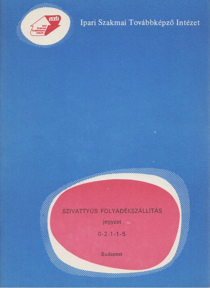 Sallay Andrásné - Szivattyús folyadékszállítás