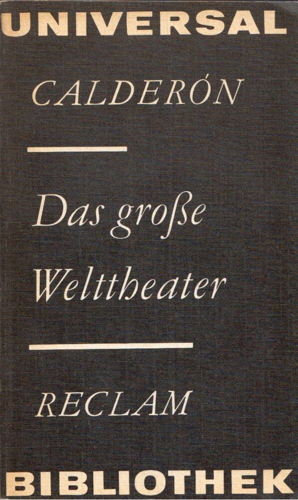 CALDERÓN DE LA BARCA, PEDRO - Das große Welttheater