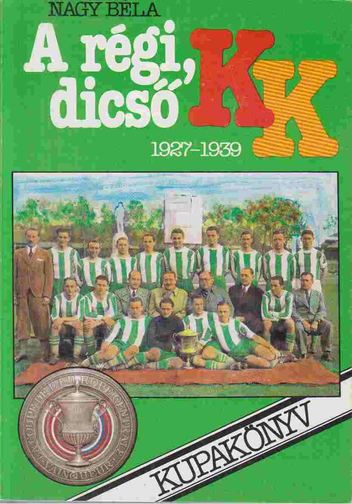 Nagy Béla - A régi, dicső KK