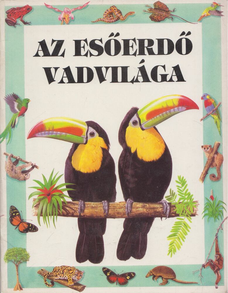 Antonia Cunningham - Az esőerdő vadvilága
