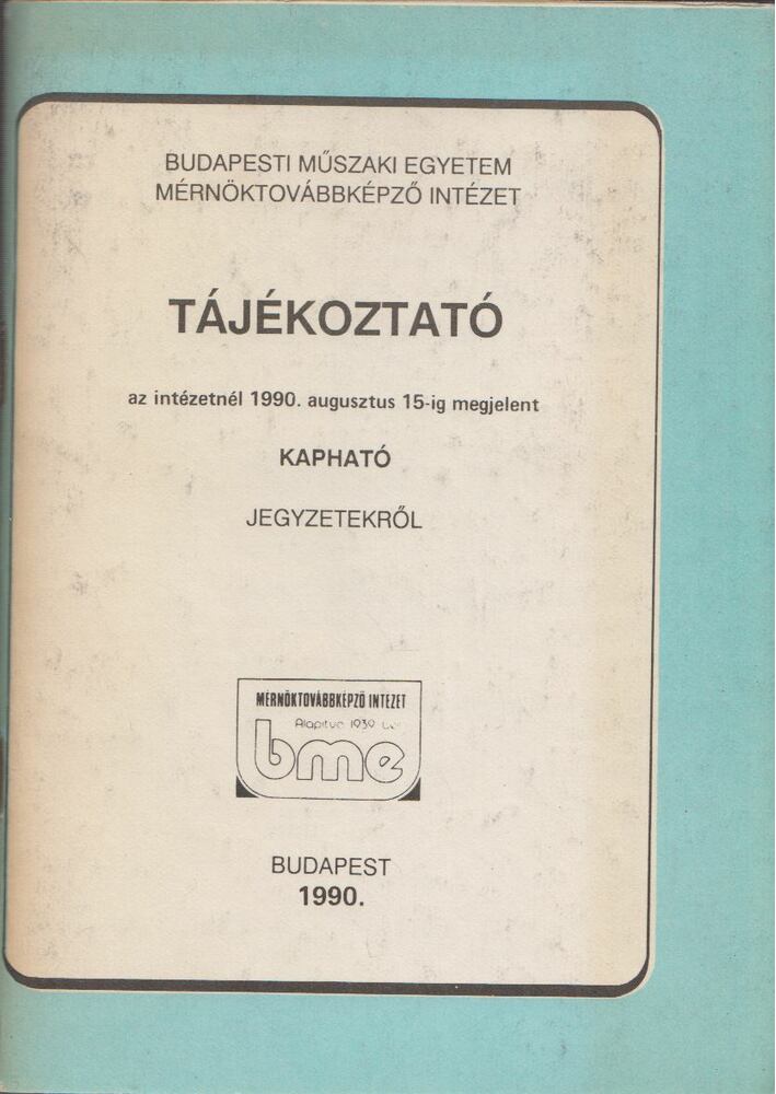  - Tájékoztató az intézetnél 1990. augusztus 15-ig megjelent kapható jegyzetekről, Budapest 1990 antikvár könyv