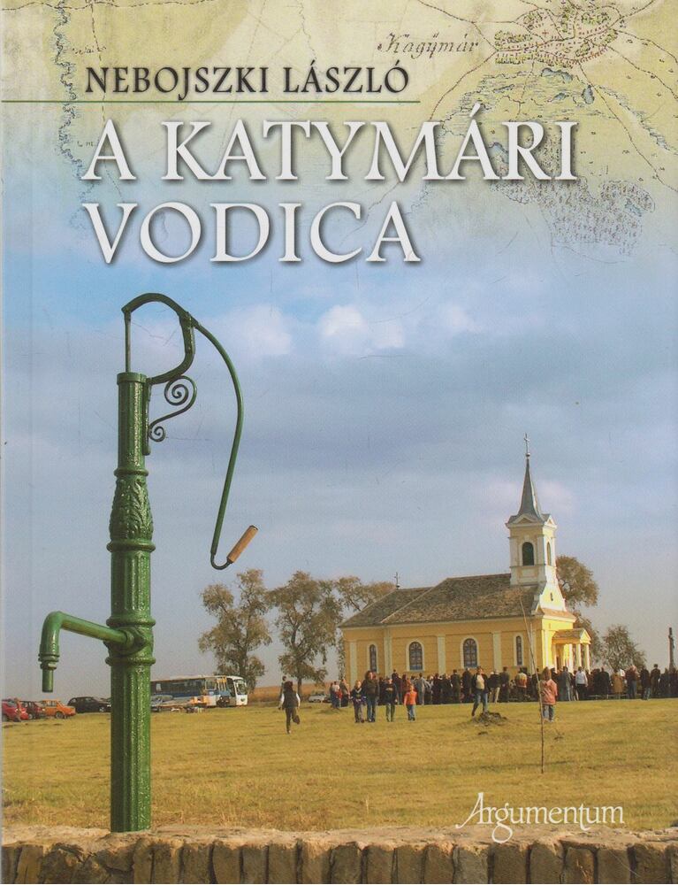 Nebojszki László - A katymári Vodica (dedikált)