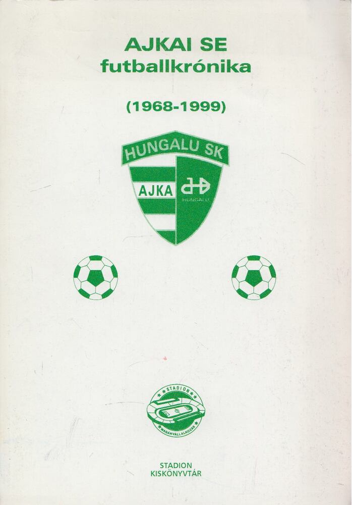 Mező László,Nagy Zoltán - Ajkai SE futballkrónika