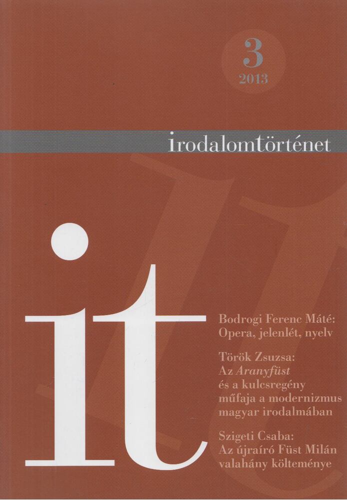 Kulcsár Szabó Ernő - Irodalomtörténet 2013/3.