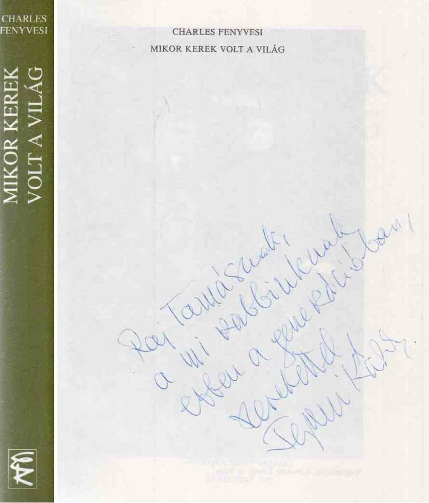 Charles FENYVESI - Mikor kerek volt a világ (dedikált)