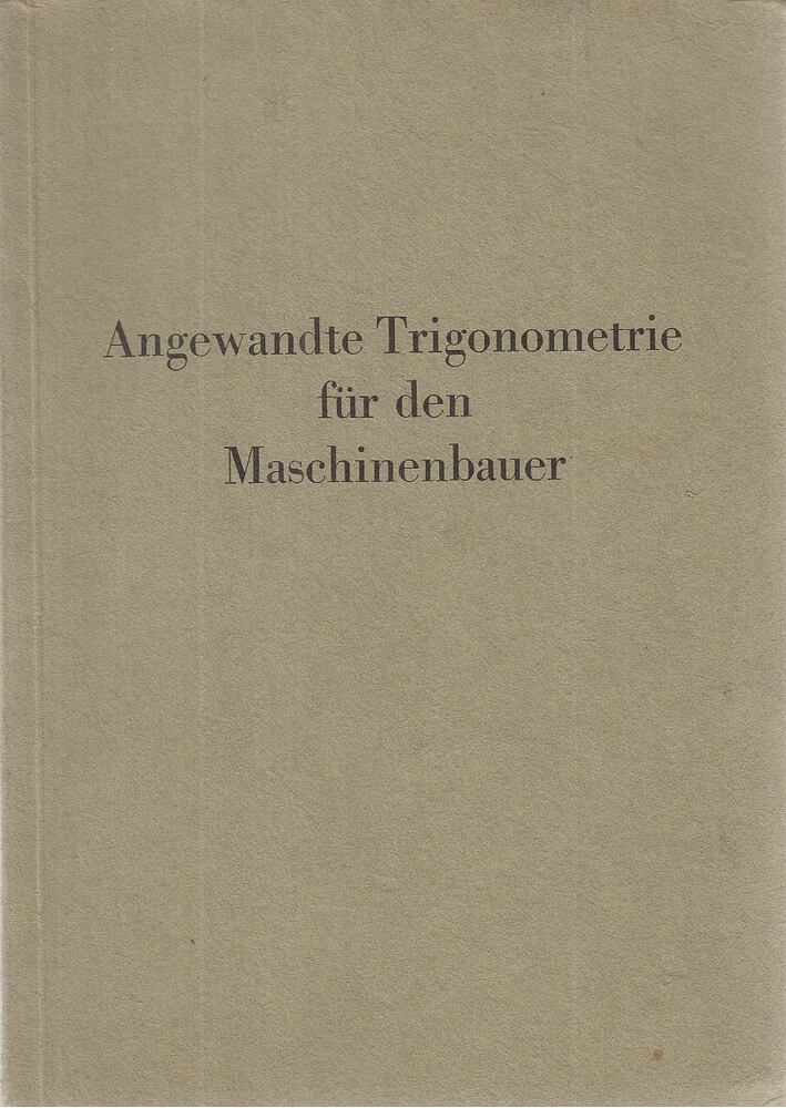 Richard, Alexander - Angewandte Trigonometrie für den Maschinenbauer