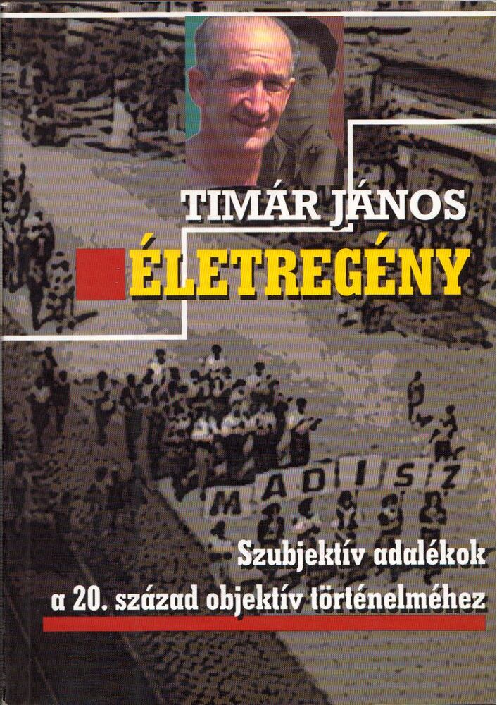 Timár János - Életregény (dedikált)