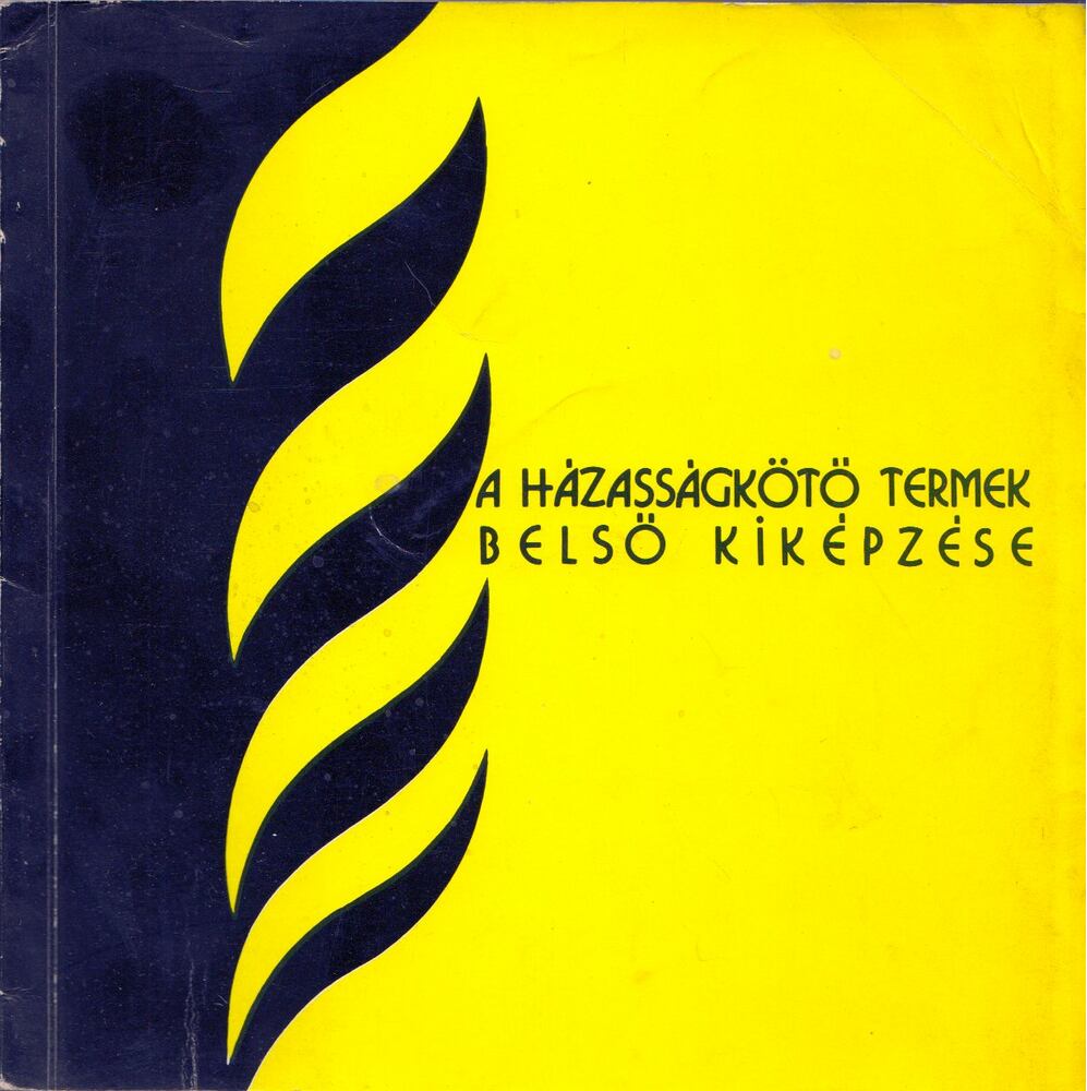 Bánszky Pál - A házasságkötő termek belső kiképzése, 1976 0 antikvár könyv