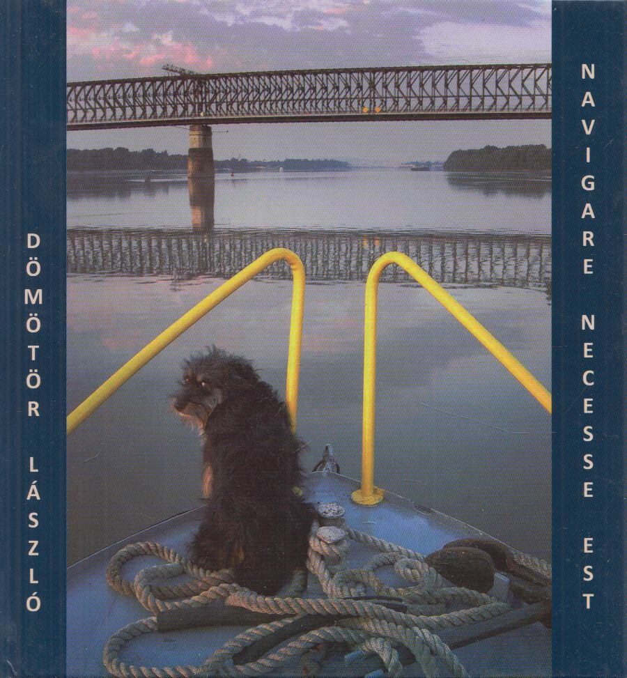 Dömötör László - Navigare necesse est