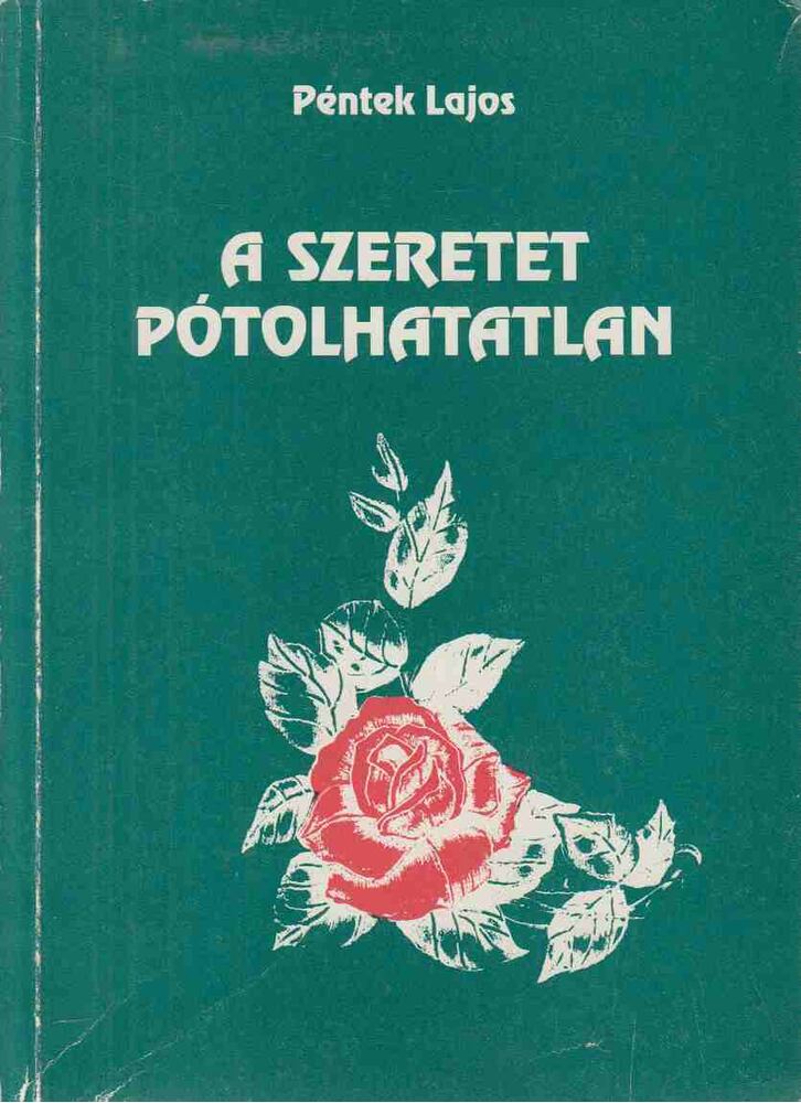 Péntek Lajos - A szeretet pótolhatatlan